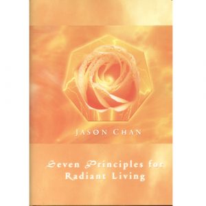 SEVEN PRINCIPLES FOR RADIANT LIVING